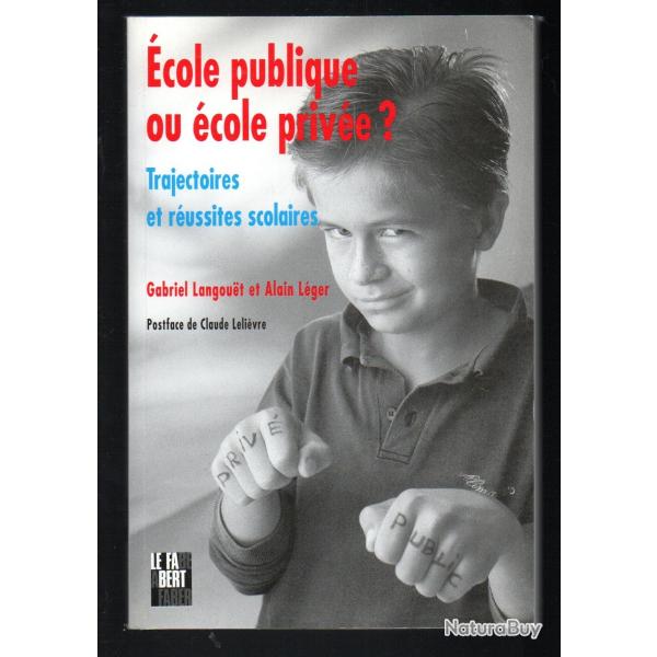 cole publique ou cole prive? trajectoires et russites scolaires de gabriel langouet et a.lger