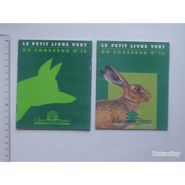 PETIT LIVRE VERT DU CHASSEUR Lot 2 diff�rents : N�15 Renard 1992 et N�16 Li�vre 1993