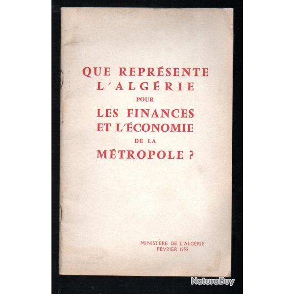 Que repr�sente l'alg�rie pour les finances et l'�conomie de la m�tropole ? Pierre Chaussade 1958