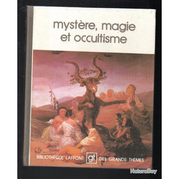 mystre , magie et occultisme  bibliothque laffont des grands thmes