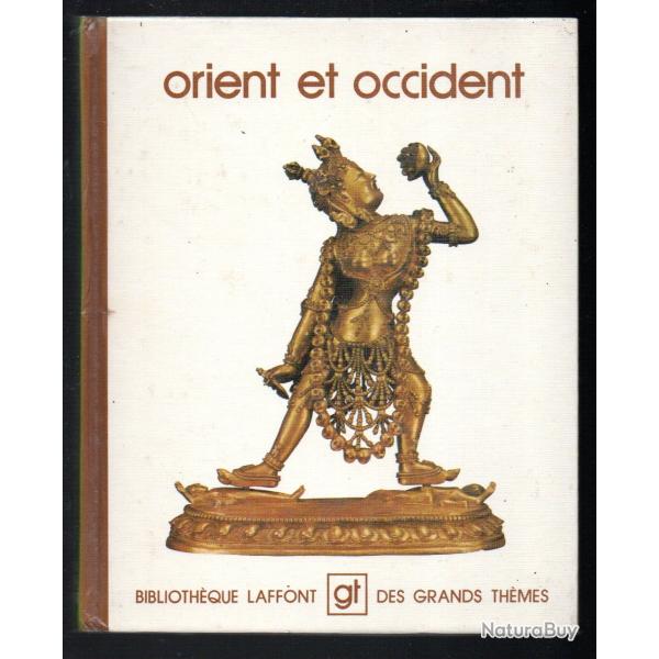orient et occident biblioth�que laffont des grands th�mes