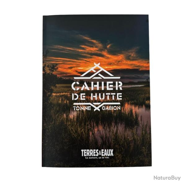 CAHIER DE HUTTE TERRES & EAUX NOUVELLE EDITION - TERRES & EAUX