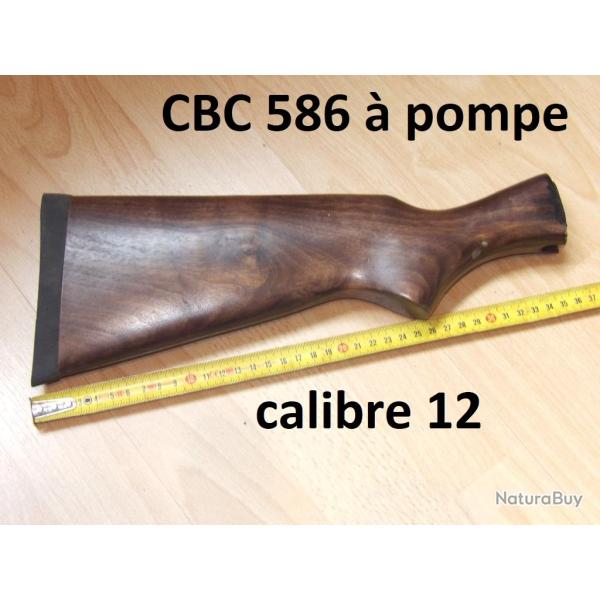 crosse NEUVE fusil CBC 586  pompe crosse CBC 586 - VENDU PAR JEPERCUTE (D25D236)