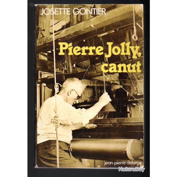Pierre Jolly, Canut de Josette Gontier