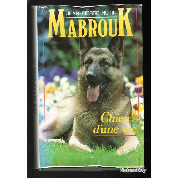 berger allemand , mabrouk chien d'une vie  . Jean-Pierre Hutin sursis