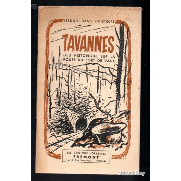 Verdun dans l'histoire - Tavannes, lieu historique sur route du Fort de Vaux (pas courant tunnel)