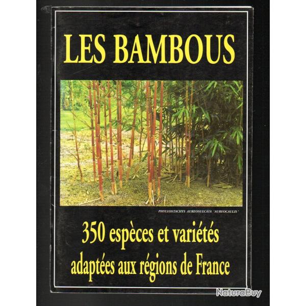 les bambous 350 espces et varits adaptes aux rgions de france