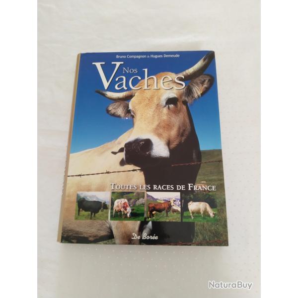 Nos vaches toutes les races de France,bruno compagnon et Hugues demeude
