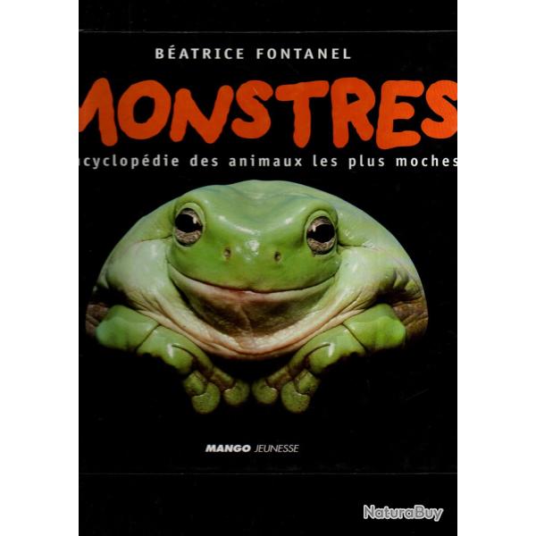 monstres l'encyclop�die des animaux les plus moches b�atrice fontanel