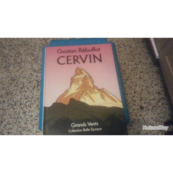 CERVIN de Gaston Rebuffat  ( Grand vents collection Belle �poque )