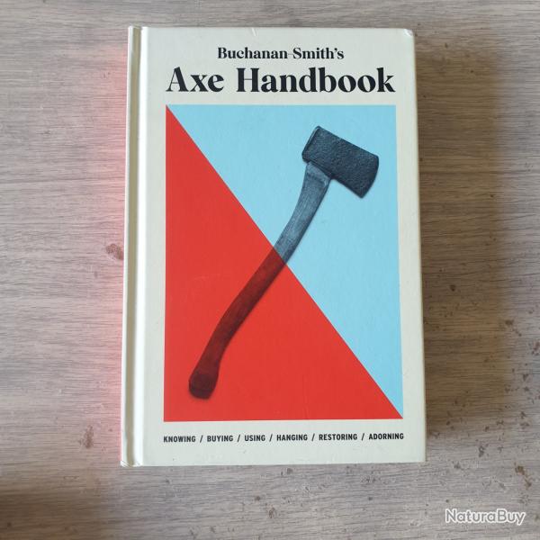 Axe handbook , Buchanan Smith , livre complet sur les haches