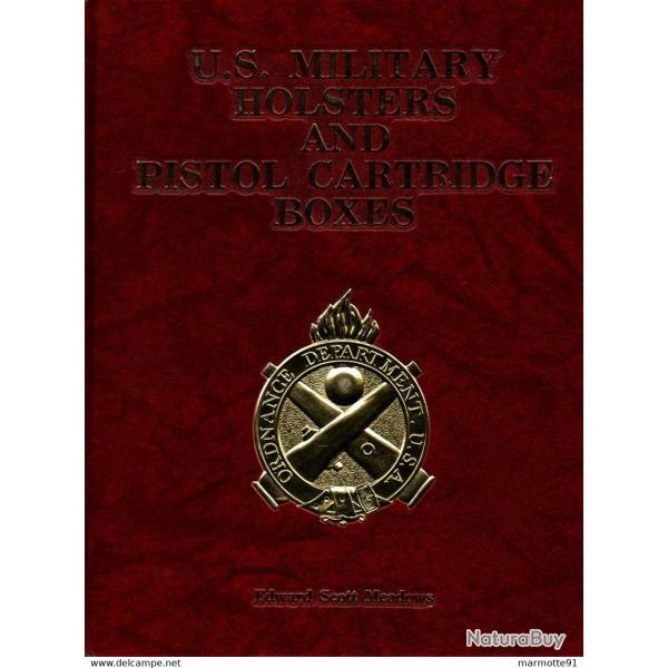 US MILITARY HOLSTERS AND PISTOL CARTRIDGE BOXES US ARMY ETUI PISTOLET REVOLVER PORTE MUNITIONS