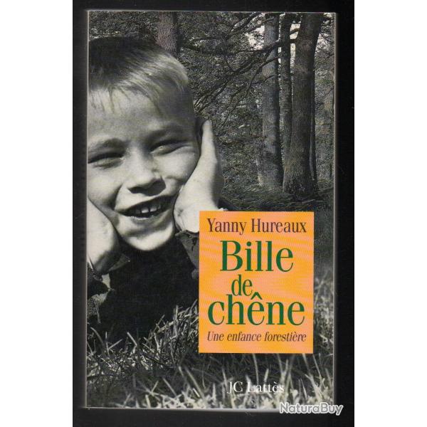 bille de ch�ne une enfance foresti�re de yanny hureaux