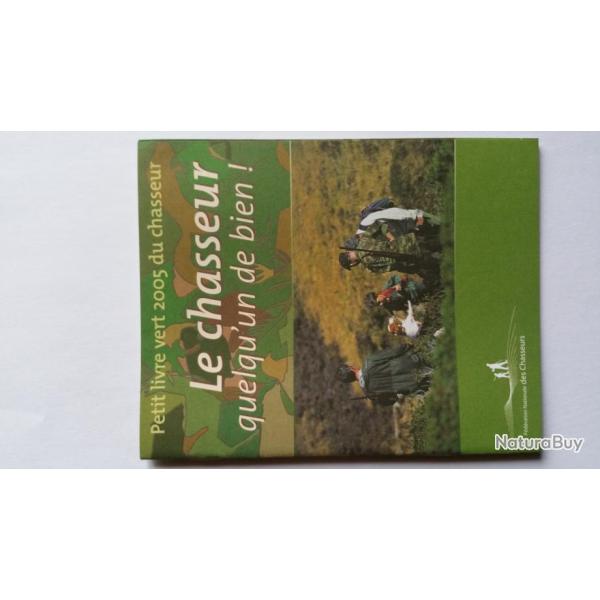 le petit livre vert du chasseur 2005