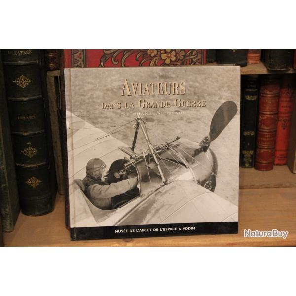 Aviateurs dans la grande guerre - St�phane Nicolaou