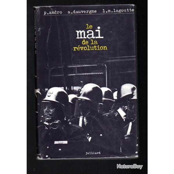 le mai de la r�volution de p.andro, a.dauvergne et l.m.lagoutte mai 1968