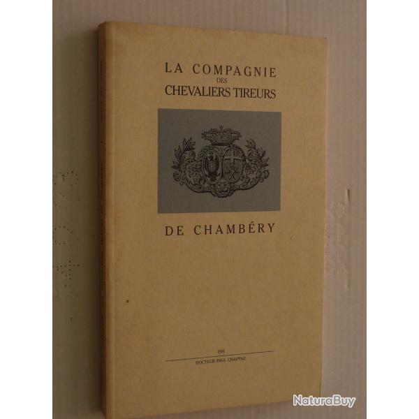Livre  "La compagnie des  Chevaliers Tireurs de Chambery"