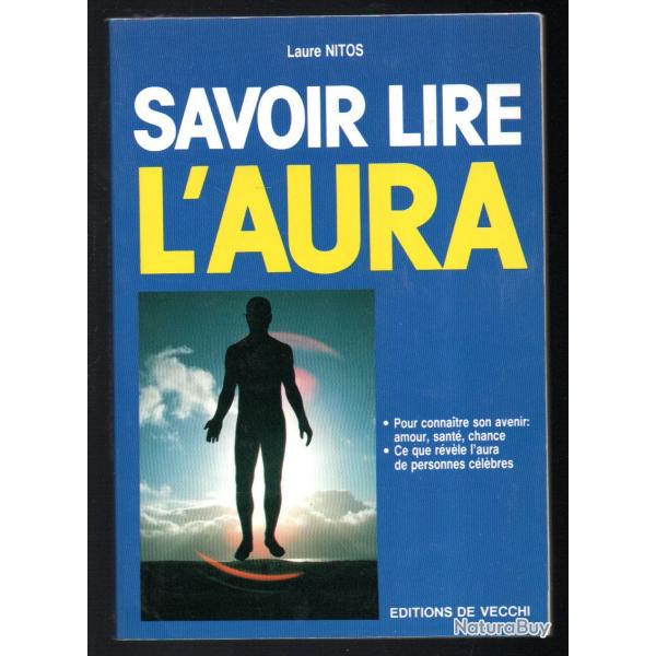 savoir lire l'aura de laure nitos pour connaitre son avenir amour sant� chance