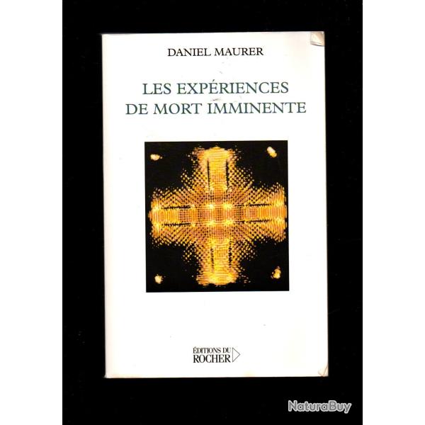 les exp�riences de mort imminente de daniel maurer
