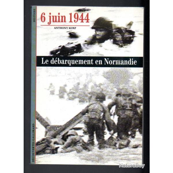 le d�barquement de normandie 6 juin 1944 collection d�couvertes gallimard