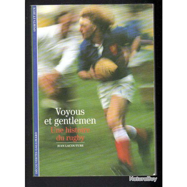 voyous et gentlemen une histoire du rugby jean lacouture  collection d�couvertes gallimard