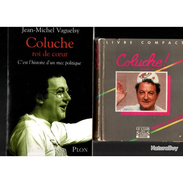 coluche roi de coeur de jean-michel vaguelsy + coluche par frank tenaille 2 livres