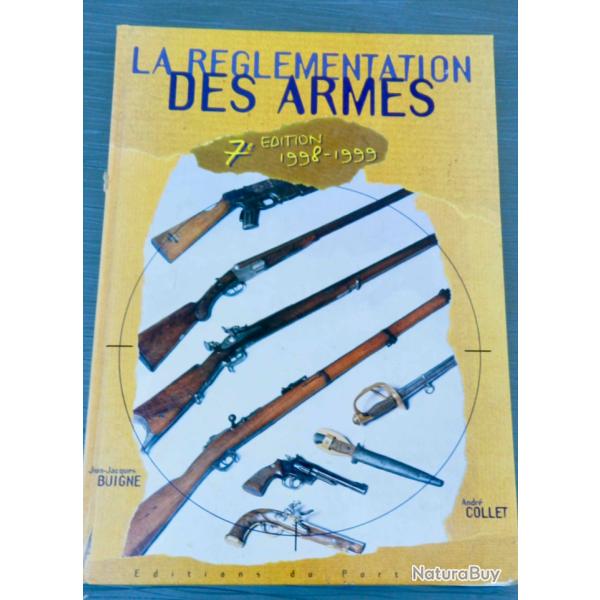 LA RGLEMENTATION DES ARMES - BUIGNE/COLLET  7me dition