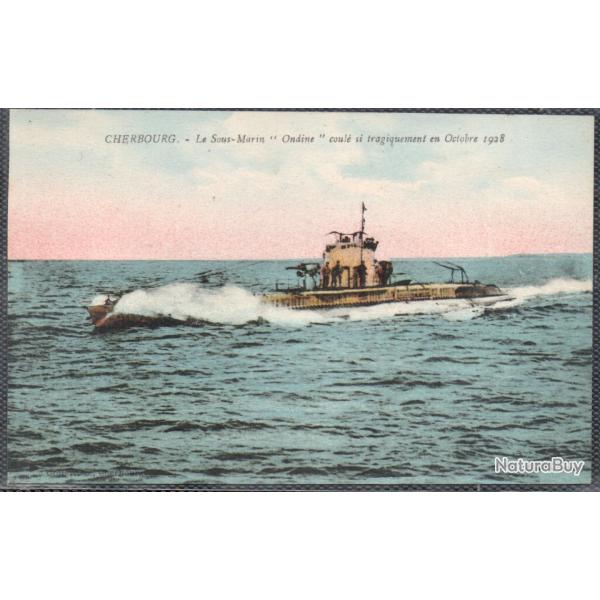 CPA - MARINE DE GUERRE  -  SOUS - MARIN " Ondine  "  coule si tragiquement en Octobre 1928- N�1488