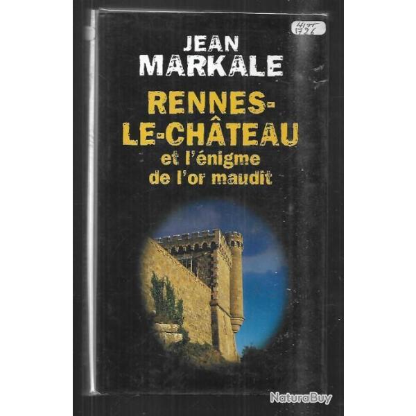 rennes le chateau et l'�nigme de l'or maudit de jean markale