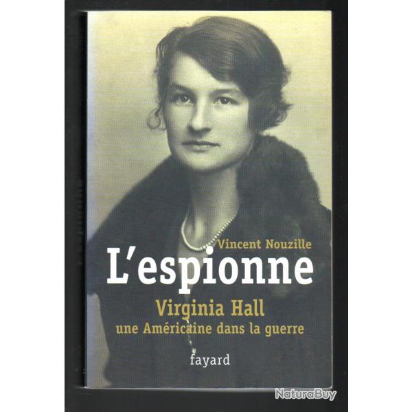 l'espionne virginia hall une am�ricaine dans la guerre de vincent nouzille oss soe