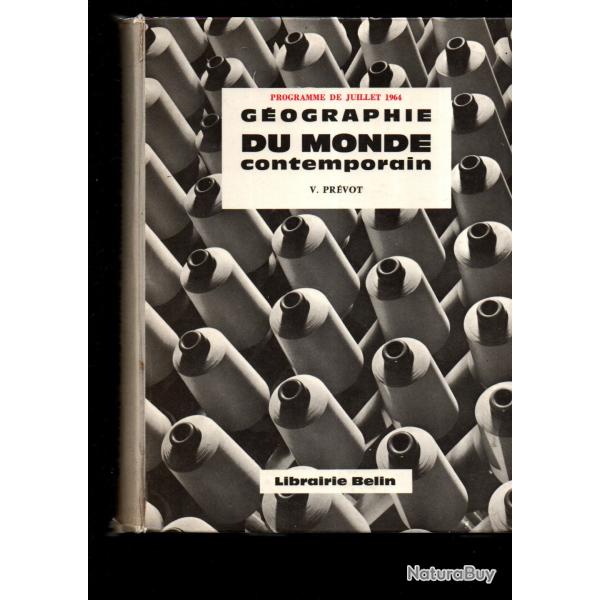 g�ographie du monde contemporain programme de juillet 1964 , v.pr�vot scolaire ancien