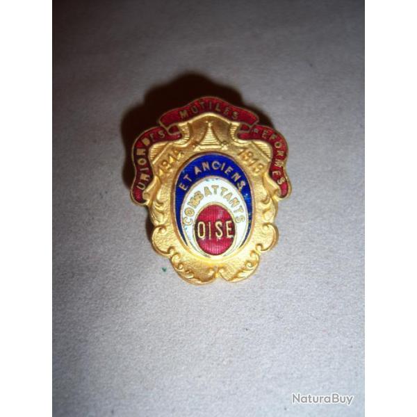 insigne m�daille   ANCIENS COMBATTANTS DE L'OISE  1914 . 1919 poilu    1WW  l'oise verdun