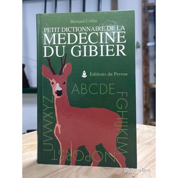Petit dictionnaire de la M�decine du Gibier