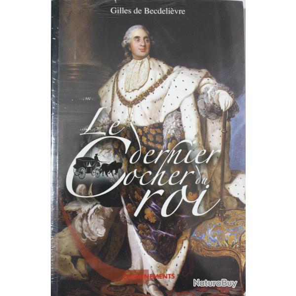 Livre Le dernier cocher du Roi de G. Becdelivre