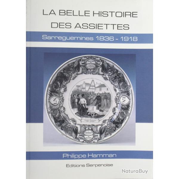 Livre La belle histoire des assiettes: Sarreguemines, 1836-1918