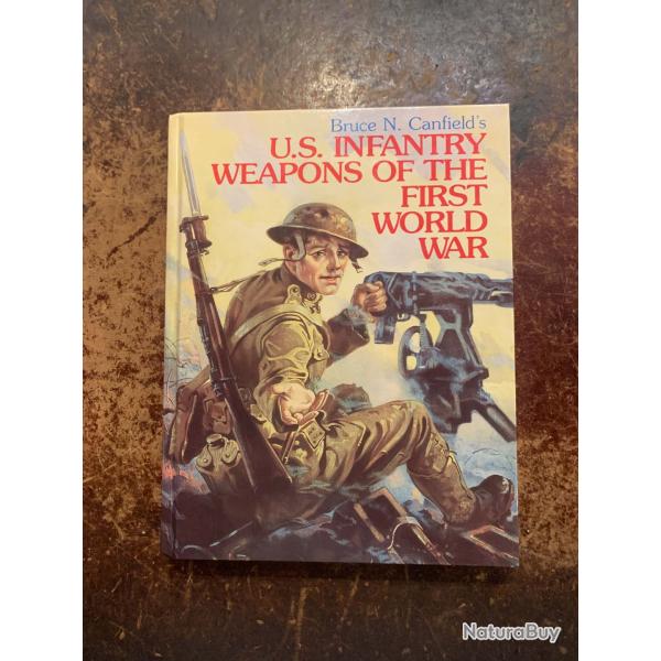 Livre "US Infantry Weapons of the First World War" de Bruce N. Canfield