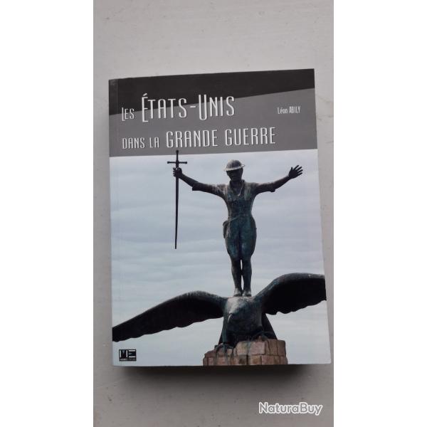 LES ETATS UNIS DANS LA GRANDE GUERRE Militaria 14-18 Histoire Politique TB.Etat