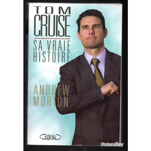 tom cruise sa vraie histoire par andrew morton, cin�ma am�ricain