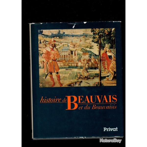 histoire de beauvais et du beauvaisis direction jean ganiage