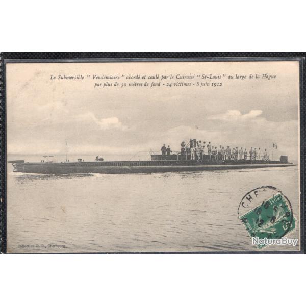 CPA - Marine de Guerre -Le Submersible " Vend�miaire "aborde et coule le Cuirasse  St - Louis N�1523