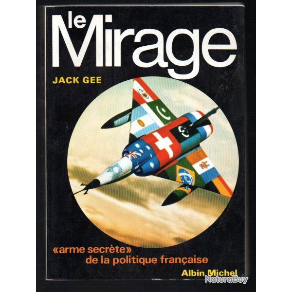 le mirage. arme secr�te de la politique fran�aise