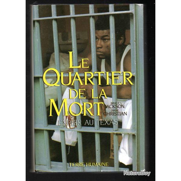 le quartier de la mort expier au texas de bruce jackson et diane christian