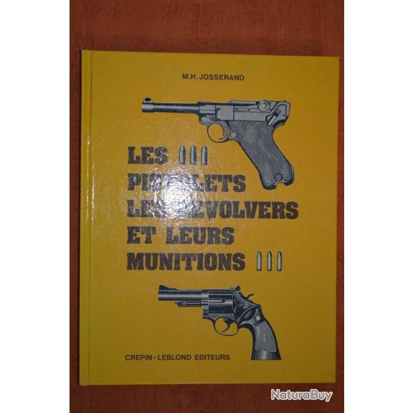 LIVRE : Les Pistolets, Les Revolvers et Leurs Munitions