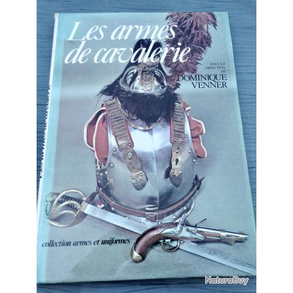 Les Armes de cavalerie - sous la direction de Dominique Venner
