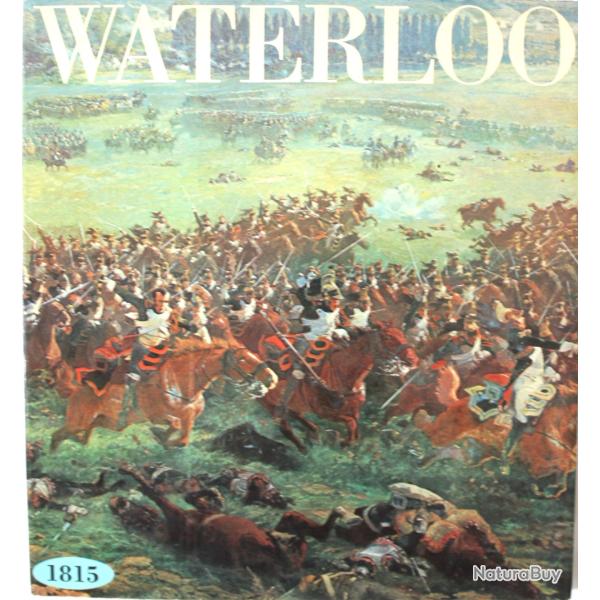 Livre Waterloo - 1815 du Commandant H. Lachouque et J.-C. Camigniani