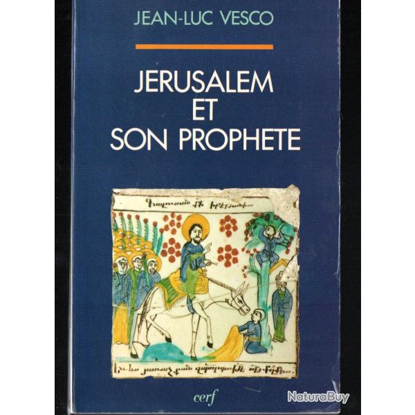 Jrusalem et son prophte une lecture de l'Evangile selon saint-luc de jean-luc vesco , religion