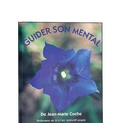 Livre -Guider son mental- de Jean Marie Coche Fran&ccedil;ais