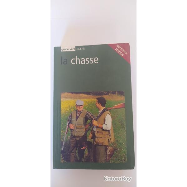 Guide vert de la chasse Nouvelle �dition