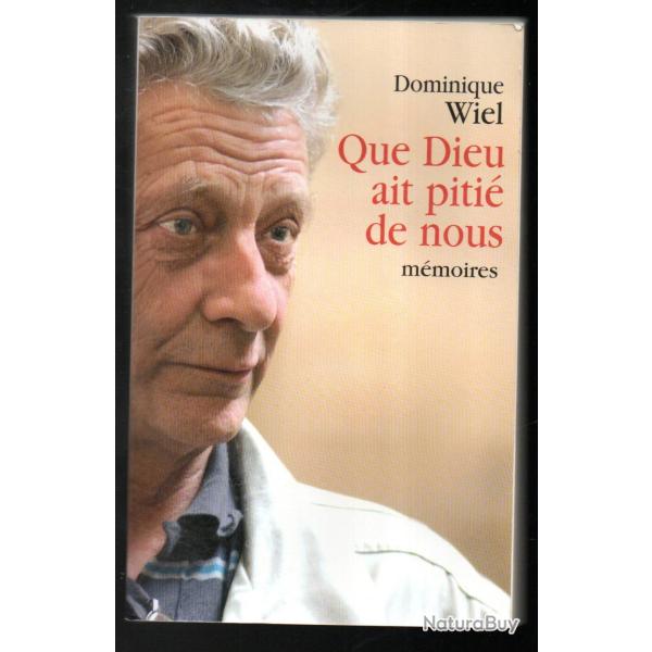 que dieu ait piti� de nous m�moires de dominique wiel affaire d'outreau