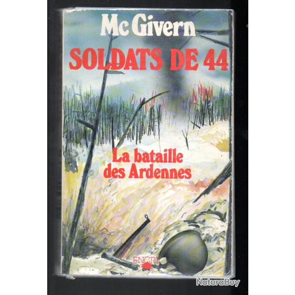 soldats de 44 de mc givern roman de guerre sur la bataille des ardennes
